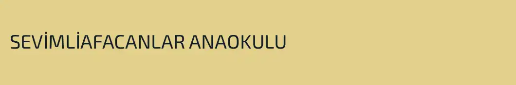 SEVİMLİAFACANLAR ANAOKULU